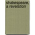 Shakespeare, A Revelation