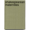 Shakespearean Maternities by Chris Laoutaris