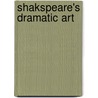 Shakspeare's Dramatic Art door Hermann Ulrici