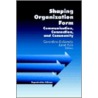 Shaping Organization Form door Janet Fulk