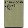 Shenandoah Valley In 1864 door George Edward Pond