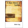 Short History Of Scotland door Lang Andrew Lang