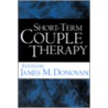 Short-Term Couple Therapy door James M. Donovan