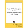 Siege Of Washington, D.C. by Francis Colburn Adams