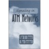 Signaling In Atm Networks by Rao Cherukuri