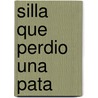 Silla Que Perdio una Pata door Triunfo Arciniegas
