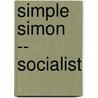 Simple Simon -- Socialist by Rodney Random