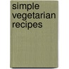 Simple Vegetarian Recipes by Kumaris Brahma