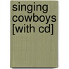 Singing Cowboys [with Cd] door Doug Green