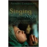 Singing Through the Night by Anneke Companjen