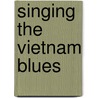 Singing the Vietnam Blues by Joseph F. Tuso