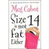 Size 14 Is Not Fat Either door Meg Carbot