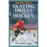 Skating Drills for Hockey by Dr Randy Gregg