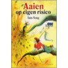 Aaien op eigen risico