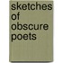 Sketches of Obscure Poets