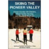 Skiing the Pioneer Valley door Christopher J. Ryan