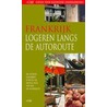 Frankrijk logeren langs de Autoroute