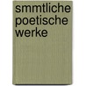 Smmtliche Poetische Werke by Johann Heinrich Voss