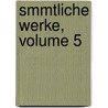Smmtliche Werke, Volume 5 by Johann Georg Jacobi