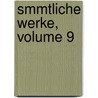 Smmtliche Werke, Volume 9 by Friedrich Schiller