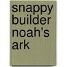 Snappy Builder Noah's Ark door Libby Hamilton