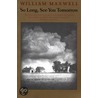 So Long, See You Tomorrow door William Maxwell