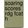 Soaring Scores Rdg Fcat H door Onbekend