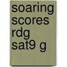 Soaring Scores Rdg Sat9 G door Onbekend
