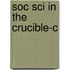 Soc Sci in the Crucible-C
