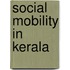 Social Mobility In Kerala