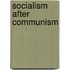 Socialism After Communism