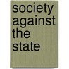 Society Against The State door Pierre Clastres