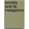 Society and Its Metaphors by Jose Lopez