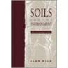 Soils and the Environment by Alan Wild