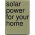 Solar Power For Your Home