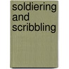 Soldiering And Scribbling by Archibald Forbes