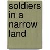 Soldiers in a Narrow Land door Mary Helen Spooner