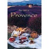 Aan tafel in Provence by D. Holuigue