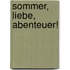 Sommer, Liebe, Abenteuer!