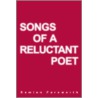 Songs Of A Reluctant Poet by Demian Farnworth