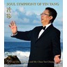 Soul Symphony of Yin Yang by Zhi Gang Sha