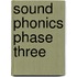 Sound Phonics Phase Three
