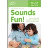 Sounds Fun (16-36 Months) by Su Wall