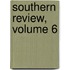 Southern Review, Volume 6