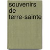 Souvenirs de Terre-Sainte door Lucien Gautier
