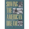 Sowing The American Dream by David Blanke