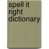 Spell It Right Dictionary door Inc. Berlitz International