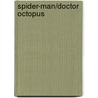 Spider-Man/Doctor Octopus by Zeb Wells