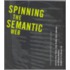 Spinning the Semantic Web