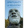 Spirituality or Religion? door Gethin Abraham-Williams